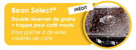 Bean Select� - Un caf� au go�t de chacun - Double r�servoir de grains + trappe pour caf� moulu Pour go�ter � diverses vari�t�s de caf�