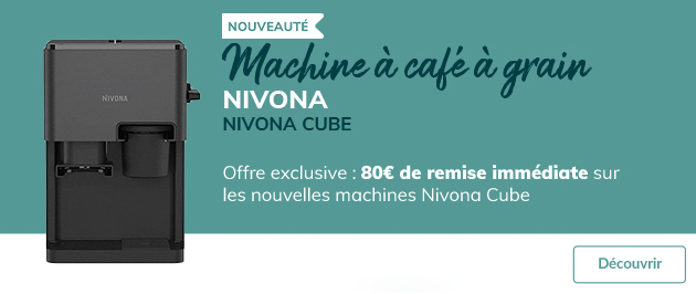 Offre exclusive : 80€ de remise immédiate sur  les nouvelles machines Nivona Cube 