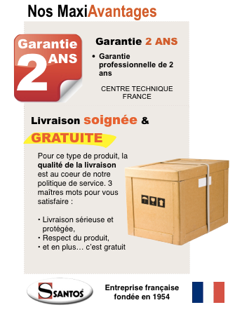 Garantie SANTOS - Livraison gratuite et soignée par transport sur palette UPS - Made In France