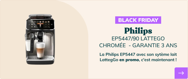 La Philips EP5447 avec son sytème lait LattegGo en promo c'est maintenant